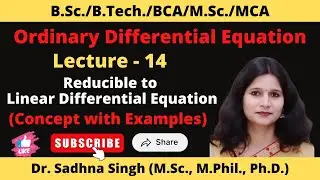Bernoulli's Equation || Reducible to Linear Differential Equation || Concept with Examples