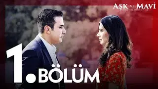 Aşk ve Mavi 1. B&ouml;l&uuml;m @atvturkiye