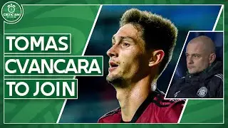 Tomas Cvancara set to join & Celtic's new transfer setup