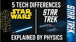 Star Wars Tech vs Star Trek Tech &mdash; Which Is Realistic?