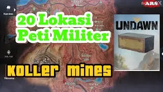 Lokasi Peti Militer di Map Koller Mines | Undawn