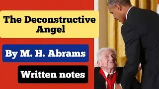 Deconstructive Angel: a critical work by M. H. Abrams.Full explanation in Hindi.Written notes part-2