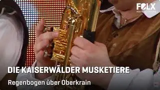 Die Kaiserwälder Musketiere - Regenbogen über Oberkrain