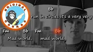 Gary Jules - Mad World - Chords & Lyrics