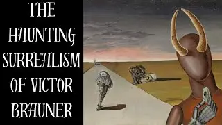 Art History: The Haunting Surrealism of Victor Brauner