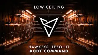 Hawkeys, LEZOLUT - BODY COMMAND [Low Ceiling]