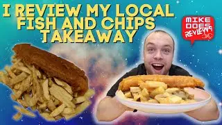 I Review My Local Fish And Chips Takeaway