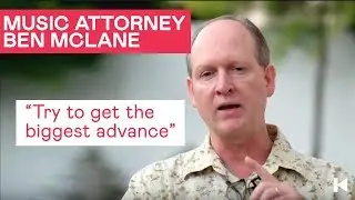 Music Attorney Ben McLane: &laquo;My advice for artists: try to get the biggest advance&raquo; | YOUNK