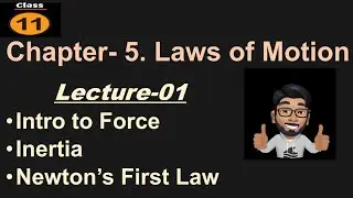 Class-11th || Chapter-5 || Laws of Motion - 01 || Newton’s First Law