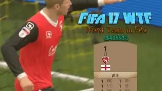 Fifa 17 Worst Team in Fifa Episode 1 - 1 RATED TEAM, ARE YOU KIDDING ME?!