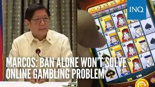 Marcos: Ban alone won&rsquo;t solve online gambling problem