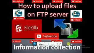 How to upload files on Ftp server. By information collection