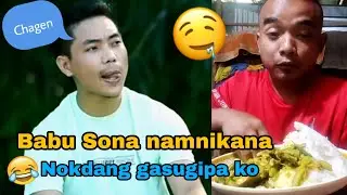 Babu sona ba namnikana nokdang gasugipa ko 😂 @babusona7647
