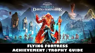 Assassin's Creed Valhalla Dawn of Ragnarok | Flying Fortress Achievement / Trophy Guide
