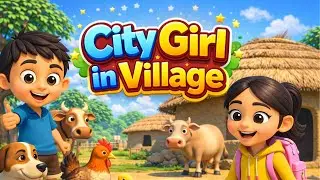City Girl&rsquo;s First Day in Village 😂 | \ Cartoon Film | Family Friendly Animation | Shaheer Cartoon