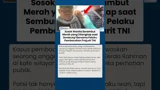 Wanita Berambut Merah Terlibat Pembacokan Anggota TNI di Wonosobo, Diringkus saat Sembunyi
