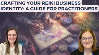 Crafting Your Reiki Business Identity: A Guide for Practitioners
