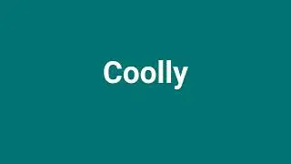 'Coolly' Meaning and Pronunciation