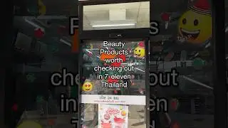 Checking out Beauty Items in 7eleven Thailand 🇹🇭🏪