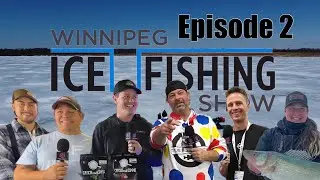 Winnipeg Ice Fishing Show 2025 &mdash; Episode 2: Interviews, Gear, and a Wild Fillet Faceoff!