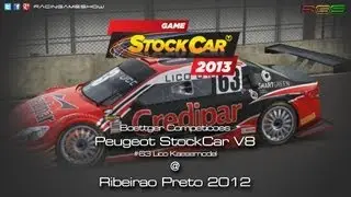 Game Stock Car 2013 - Peugeot V8 StockCar @ Ribeirao Preto (Street Circuit). Cockpit and Replay Cam.