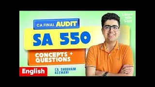 SA 550 English Revision | CA Final Audit | CA Shubham Keswani (AIR 8)