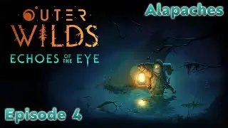 Explorer l'invisible ! - Outer Wilds DLC Echoes of the Eye - Episode 4 HD par Alapaches