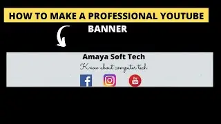How to Make a professional banner For youtube | Yotube mai professional banner kaise banaye