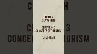 Tourism Class 11th chapter 3 Full forms #class11 #tourismstudent #education #tourismstudies