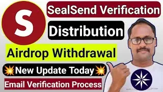 SealSend Wallet Verification || Seal Token Distribution Update || SealSend Withdrawal Update Today |