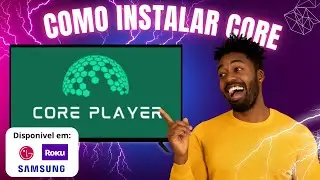 🟢 [Novidade] Aplicativo CORE PLAYER - 2025 - Roku - LG - Samsung