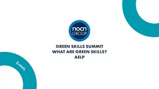 Green Skills Summit - What is green skills? AELP