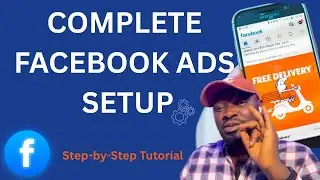 How to Set Up Facebook Ads | A Complete Beginner’s Tutorial