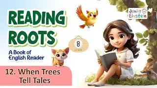 Reading Roots - 8 | Chapter : 12 When Trees Tell Tales |