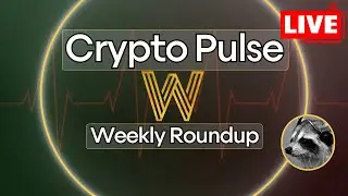 Crypto Pulse - @WealthGroup Weekly Roundup w/ Pat