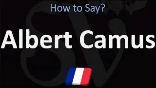 How to Pronounce Albert Camus? | French & English Pronunciation