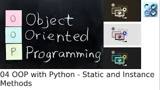 04 OOP with Python - Static Methods and Instance Methods