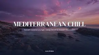 Warm Mediterranean Sunset 🌅 &bull; Deep Chill Lounge & Soft Guitars &bull; No Ads