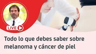 Clínica UANDES Live: Todo lo que debes saber sobre el melanoma y cáncer de piel