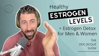 Estrogen Detox Fully Explained | #TheDocJacqueShow