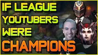 IF LEAGUE YOUTUBERS WERE CHAMPIONS ft. GamingCurios & Redmercy | League of Legends [OFFENSIVE]