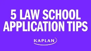 Law School Admissions: Top 5 Application Tips