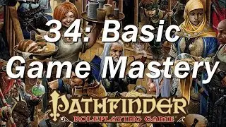 PATHFINDER Roleplaying Game, RPG Basic Rules ep 34 |  The Basics of Game Mastery