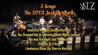 5 Songs The DIVA Jazz Orchestra, #thedivajazzorchestra #jazz #music #sherriemaricle #90s #dva #diva
