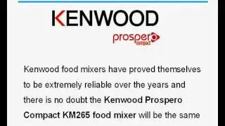 Kenwood Prospero Compact KM265 Food Mixer Review