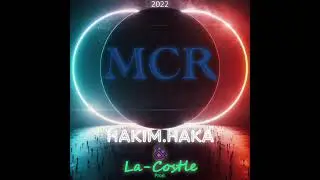 MCR | ТОП ТРЕК | Hakim.Haka & La-Costle(Prod.) | ЛУЧШИЙ РЕП | СНИППЕТ | НОВЫЙ АЛЬБОМ |