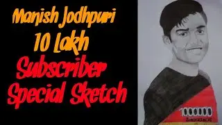 @Manish Jodhpuri 10 Lakh subscriber special sketch.