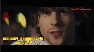 Now You See Me (2013) &ndash; Review Film Thriller Sulap Penuh Ilusi & Misteri