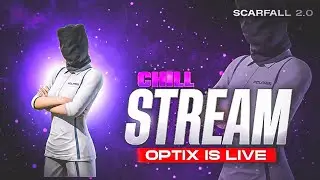 🔴LIVE SCARFALL2.0 || OPTIX IS LIVE || #scarfall #scarfall2live  #livestream #optixislive #live