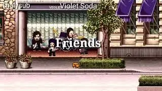 Violet Soda - Friends (Legendado)